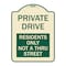 Signmission Private Drive Private Drive Residents Not Thru Street Heavy-Gauge Alum, 24" x 18", TG-1824-23272 A-DES-TG-1824-23272 - alternate 1